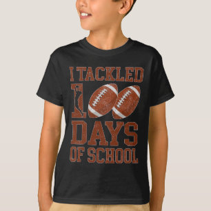 I Tackled 100 Days Of School 100th Day Of School F T-Shirt