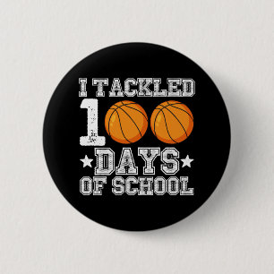 I Tackled 100 Days of School Basketball 2 Inch Round Button