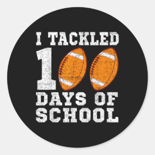 I Tackled 100 Days Of School Football 100 Days Of  Classic Round Sticker
