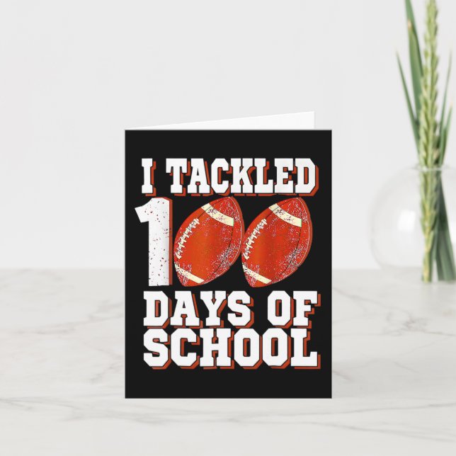 I Tackled 100 Days Of School Football 100th Day Bo Card (Front)