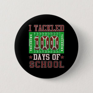 I Tackled 100 Days Of School Football 100th Day Ki 2 Inch Round Button