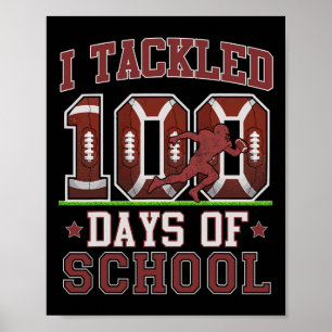 I Tackled 100 Days Of School Football 100th Day Ki Poster