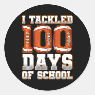 I Tackled 100 Days Of School Football Classic Round Sticker