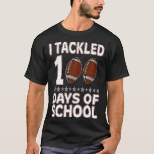 I Tackled 100 Days Of School Football Happy 100th  T-Shirt
