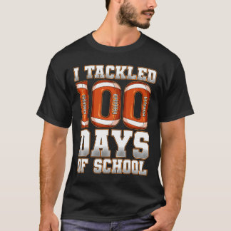 I Tackled 100 Days Of School Football  T-Shirt