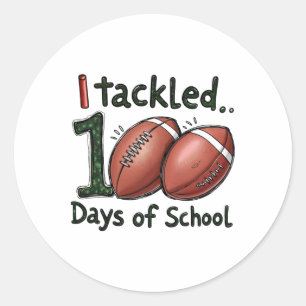 I Tackled 100 Days Of School Footll 100th Day Stud Classic Round Sticker
