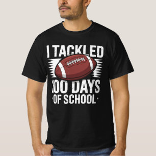 I Tackled 100 Days of School T-Shirt