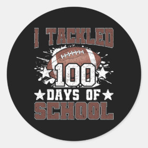 I Tackled 100 Days School 100th Day Football Boys Classic Round Sticker