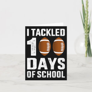 I Tackled 100 Days School 100th Day Football Stude Card