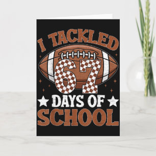 I Tackled 67 Days Of School Football 67 Days Smart Card