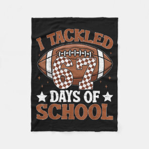 I Tackled 67 Days Of School Football 67 Days Smart Fleece Blanket