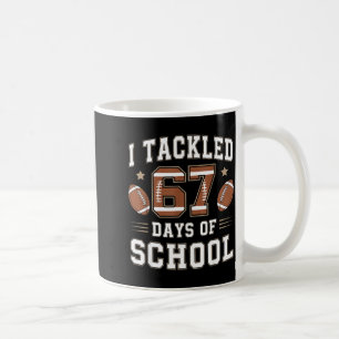 I Tackled 67 Days Of School Funny Six Seven Meme F Coffee Mug