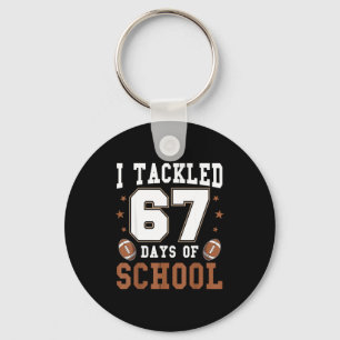 I Tackled 67 Days Of School Funny Six Seven Meme F Keychain
