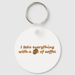 I take everything with a bit of coffee (© Mira) Keychain