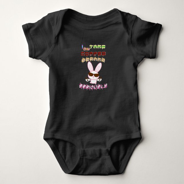 I Take My Coffee Breaks Seriously Baby Bodysuit (Front)