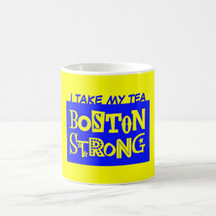 I TAKE MY TEA BOSTON STRONG MUG