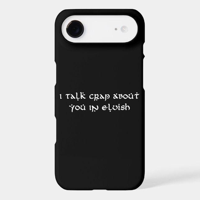 I Talk Crap About You In Elvish Funny Case-Mate iPhone Case (Back)