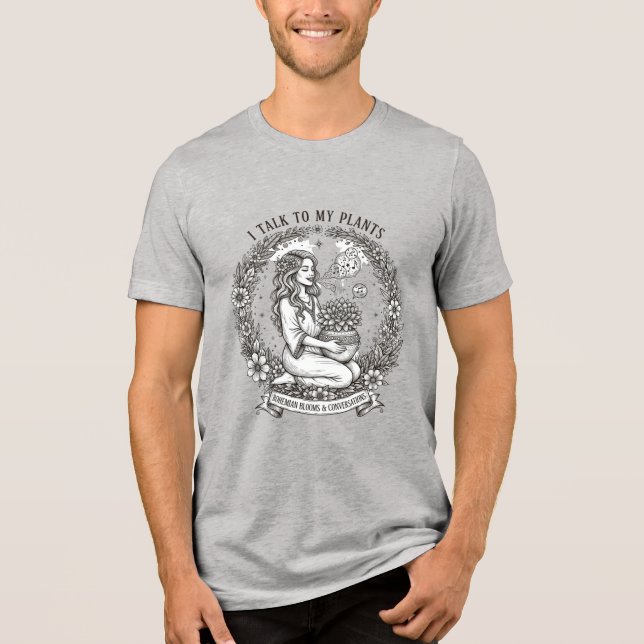 I Talk To My Plants" Unisex Funny  Tri-Blend Shirt (Front)