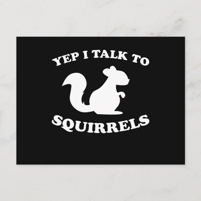 I Talk To Squirrels Design Silhouette Saying Gift Postcard (Front)