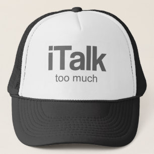 I Talk too much - Funny Design Trucker Hat