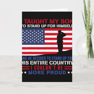 I Taught My Son How To Stand Up Proud Military Mom Card