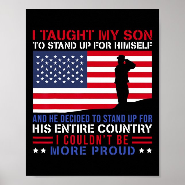I Taught My Son How To Stand Up Proud Military Mom Poster (Front)