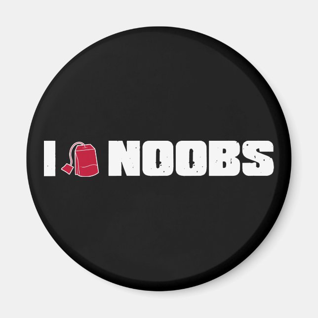I (teabag) noobs magnet (Front)