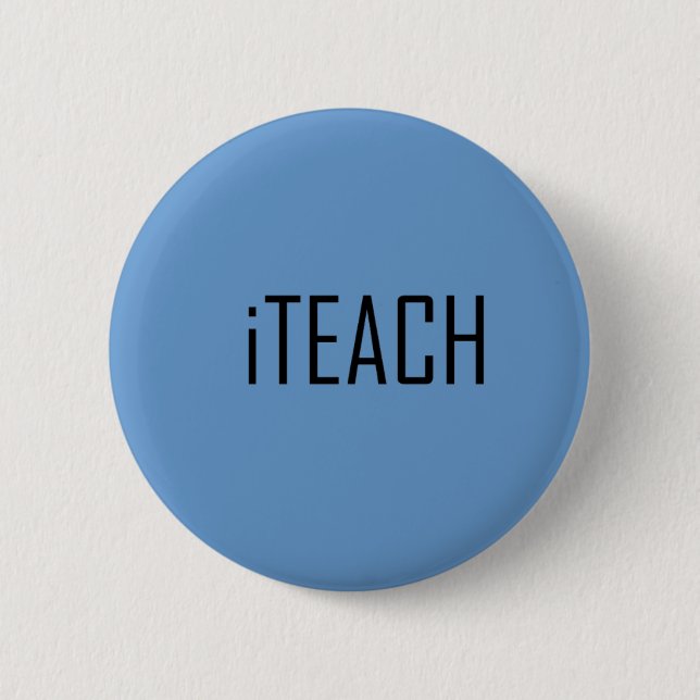 I teach 2 inch round button (Front)