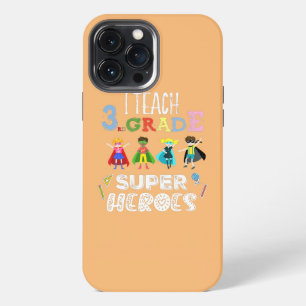 I Teach 3rd Grade Superheroes Back To School iPhone 13 Pro Max Case