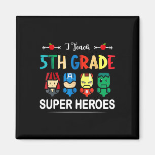 I Teach 5th Grade Superheroes Byck To School Teach Magnet