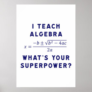 I Teach Algebra / What's Your Superpower Poster