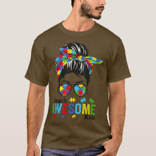 I Teach Awesome Kids Autism Awareness Messy Bun Ba T-Shirt