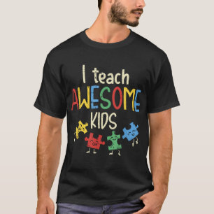 I Teach Awesome Kids Autism Special Education T-Shirt