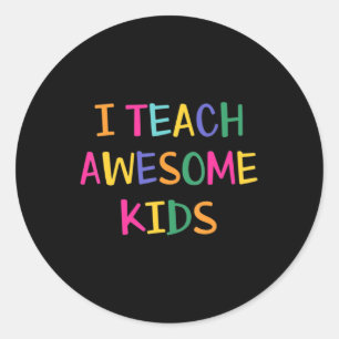 I Teach Awesome Kids Autism Teacher Classic Round Sticker