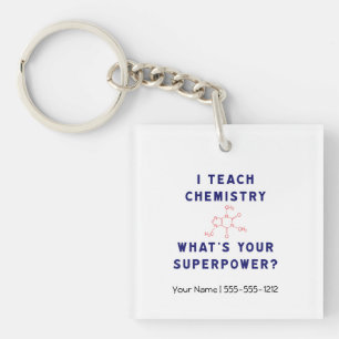 I teach Chemistry What's Your Superpower? Keychain