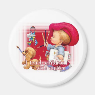 "I Teach Children With Autism" Magnet