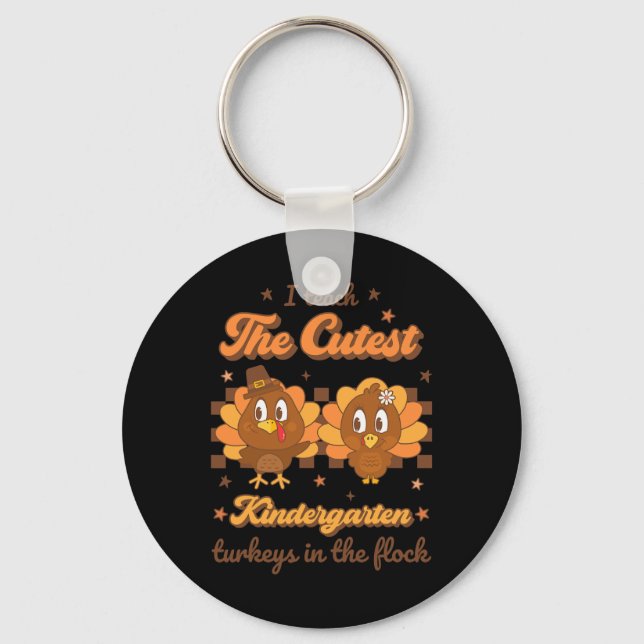 I Teach Cutest Kindergarten Turkeys In Flock Retro Keychain (Front)