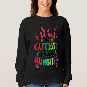 I Teach Cutest Piano Bunnies Easter Day Teacher Sweatshirt