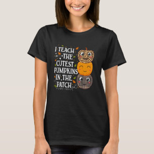 I Teach Cutest Pumpkins In The Patch Teacher Leopa T-Shirt