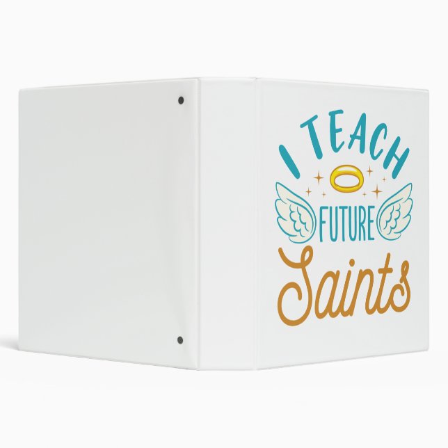 I Teach Future Saints Catholic School Teacher Binder (Background)