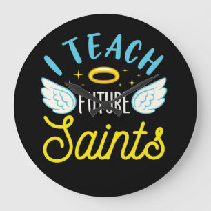 I Teach Future Saints Catholic Teacher Parochial Large Clock