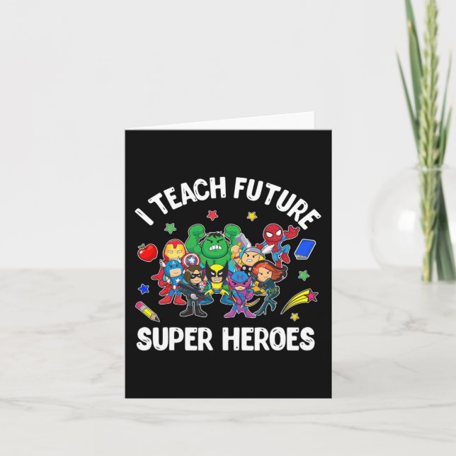 I Teach Future Super Heroes Tee Gift Teaching Moth Card (Front)