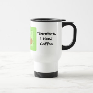 I Teach Humourous Coffee Design With Saying Travel Mug