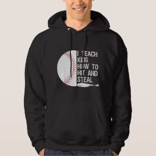 I Teach Kids How To Hit And Steal Funny Baselball  Hoodie