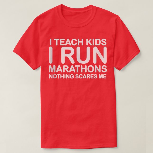 I Teach Kids I Run Marathons Running Tee Gift for  (Design Front)