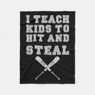 I Teach Kids To Hit And Steal - Baseball Coach Fleece Blanket