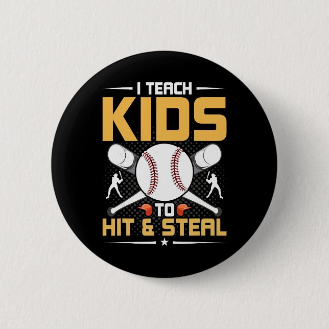 I Teach Kids To Hit And Steal Sell Coach  2 Inch Round Button (Front)