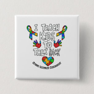 I Teach Kids To Talk Back Speech Language Therapy 2 Inch Square Button