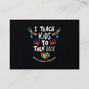 I Teach Kids To Talk Back Speech Language Therapy Business Card