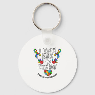 I Teach Kids To Talk Back Speech Language Therapy Keychain
